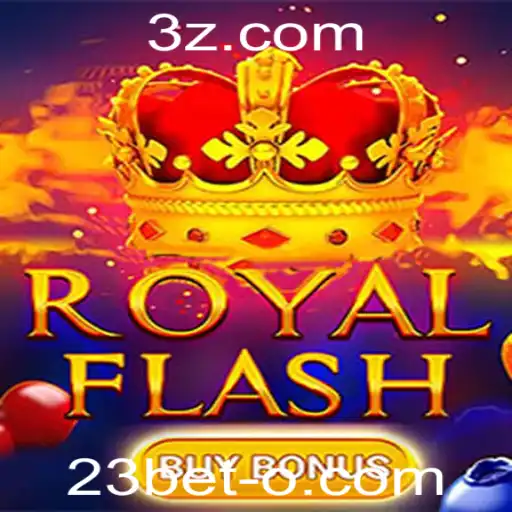 23bet - Descubra o Empolgante Mundo de RoyalFlashBuyBonus com 23bet
