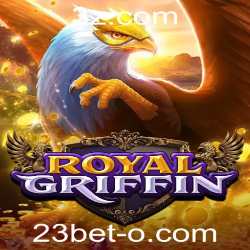 23bet - Explorando o Fascinante Mundo de RoyalGriffin