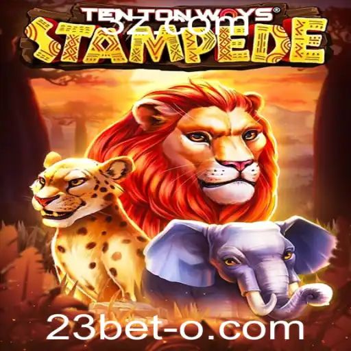 23bet - Explorando 'TenTonWaysStampede': Uma Nova Aventura no Mundo dos Jogos